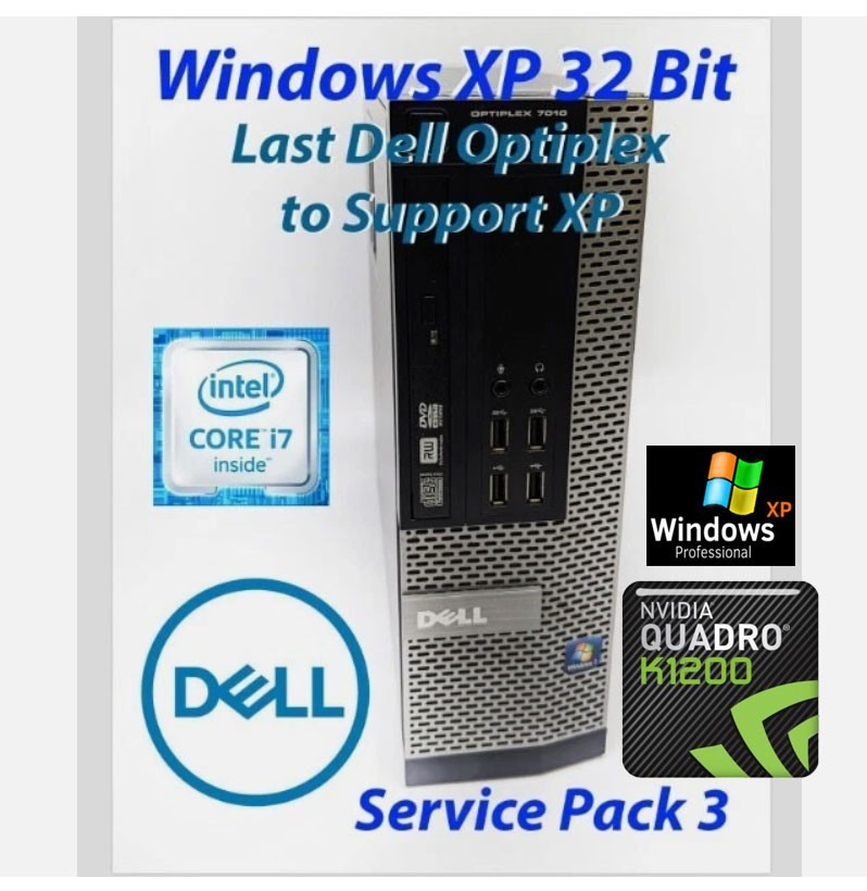 Windows XP PRO, Dell OptiPlex 7010 SFF i7, MAX Ram, 500gb SSD, Quadro K1200